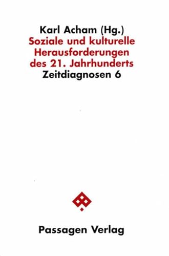 Stock image for Soziale und kulturelle Herausforderungen des 21. Jahrhunderts. Zeitdignosen 6 for sale by medimops