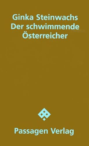 Beispielbild fr Der schwimmende sterreicher. Passagen Literatur zum Verkauf von Buchhandlung Neues Leben