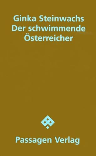 Stock image for Der schwimmende sterreicher. Passagen Literatur for sale by Buchhandlung Neues Leben