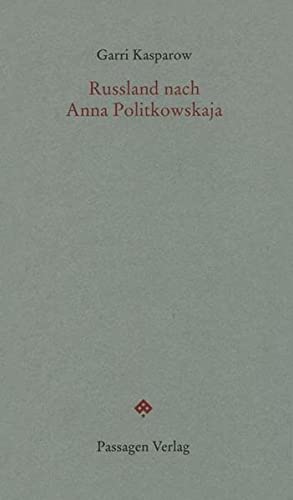 Russland nach Anna Politkowskaja - Kasparow, Garri