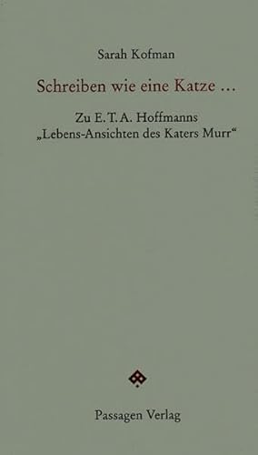 9783851658378: Schreiben wie eine Katze: Zu E.T.A. Hoffmanns "Lebens-Ansichten des Katers Murr"