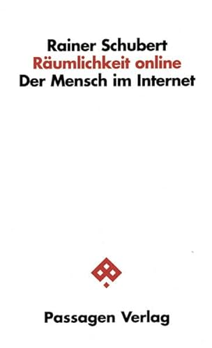 RÃ¤umlichkeit online: Der Mensch im Internet (9783851659108) by Schubert, Rainer
