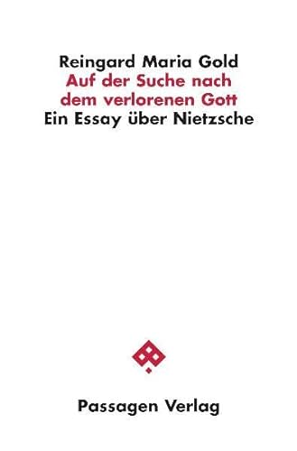 Imagen de archivo de Auf der Suche nach dem verlorenen Gott. Ein Essay ber Nietzsche, a la venta por modernes antiquariat f. wiss. literatur