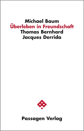 Beispielbild fr berleben in Freundschaft: Thomas Bernhard / Jacques Derrida zum Verkauf von medimops