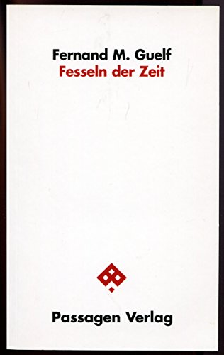 Beispielbild fr Fesseln der Zeit. zum Verkauf von modernes antiquariat f. wiss. literatur