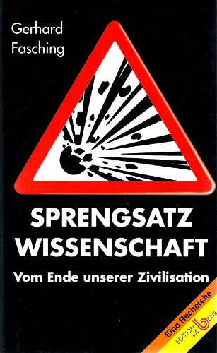 Beispielbild fr Sprengsatz Wissenschaft - Vom Ende unserer Zivilisation zum Verkauf von Bcherpanorama Zwickau- Planitz
