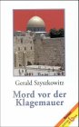 9783851670592: Mord vor der Klagemauer: Roman