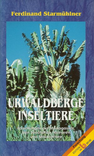 9783851670646: Urwaldberge - Inseltiere: Forschungen auf Madagaskar, den Seychellen, Komoren und Maskarenen