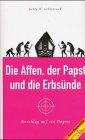 Beispielbild fr Die Affen, der Papst und die Erbsnde zum Verkauf von medimops