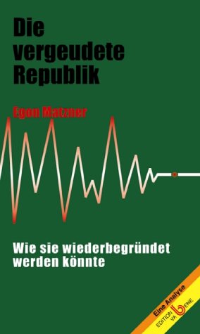 Beispielbild fr Die vergeudete Republik : Wie sie wiederbegrndet werden knnte ; Eine Analyse zum Verkauf von VersandAntiquariat Claus Sydow