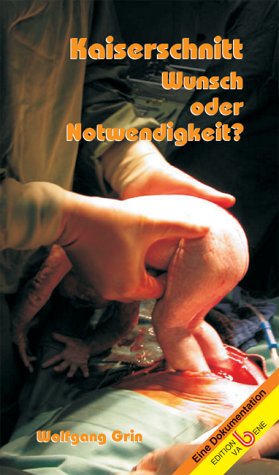 Imagen de archivo de Kaiserschnitt: Wunsch oder Notwendigkeit? a la venta por medimops