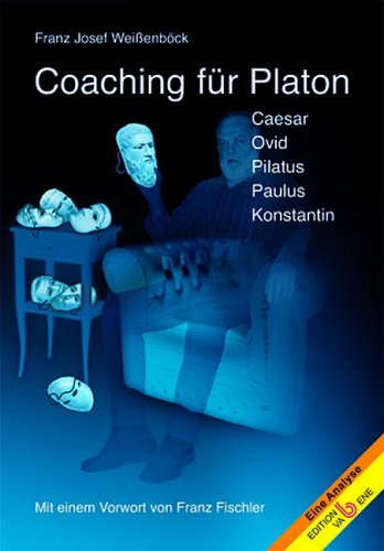 Beispielbild fr Coaching fr Platon: Caesar, Ovid, Pilatus, Paulus, Konstantin zum Verkauf von medimops