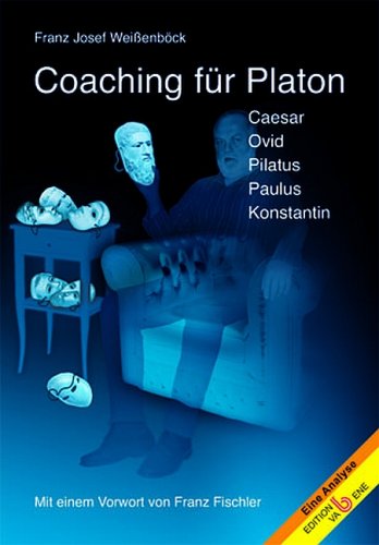 Stock image for Coaching fr Platon: Caesar, Ovid, Pilatus, Paulus, Konstantin for sale by medimops