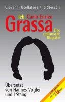 9783851672572: Ich, Carlo-Enrico Grassa: Eine sizilianische Biografie