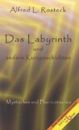 Beispielbild fr Das Labyrinth und andere Kurzgeschichten Mystisches und Phantastisches zum Verkauf von Buchpark