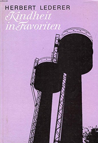 Kindheit in Favoriten (German Edition) (9783851711516) by Herbert Lederer