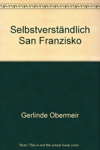 SelbstverstÃ¤ndlich San Franzisko - bk2066 (9783851730371) by Gerlinde Obermeir
