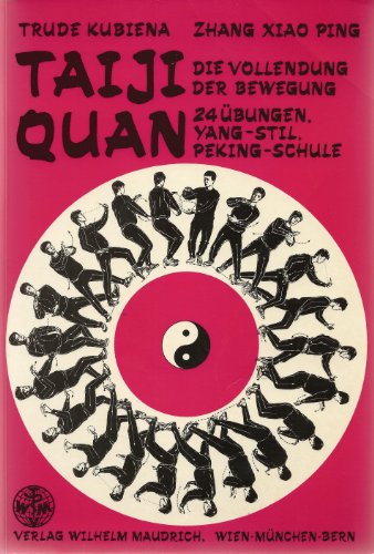 9783851755183: Taiji Quan. Die Vollendung der Bewegung