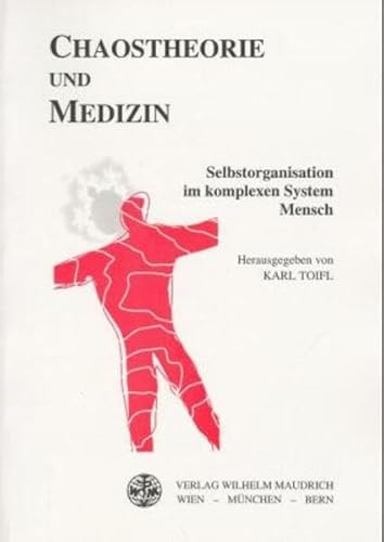 Beispielbild fr Chaostheorie und Medizin. Selbstorganisation im komplexen System Mensch. zum Verkauf von Antiquariat Herold