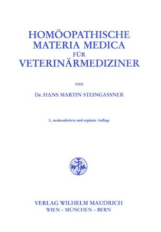 Stock image for Homopathische Materia Medica fr Veterinrmediziner Steingassner, Hans M for sale by BUCHSERVICE / ANTIQUARIAT Lars Lutzer