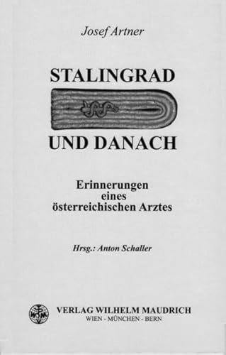 Beispielbild fr Stalingrad und danach. Erinnerungen eines sterreichischen Arztes zum Verkauf von medimops