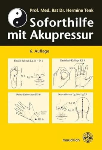 Beispielbild fr Soforthilfe mit Akupressur: Für Schulärzte, Lehrer, Schüler und Laienhelfer zum Verkauf von Half Price Books Inc.