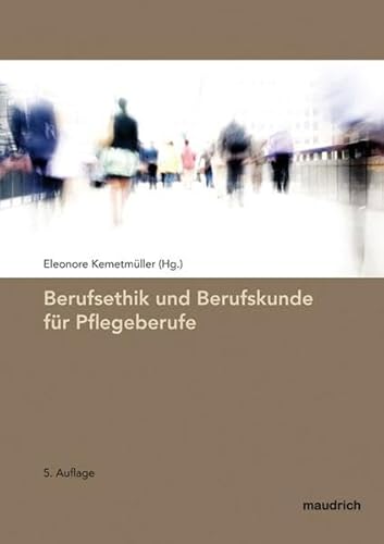 Beispielbild fr Berufsethik und Berufskunde fr Pflegeberufe zum Verkauf von medimops