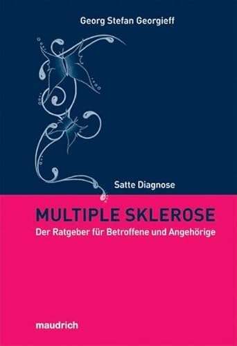 Beispielbild fr Satte Diagnose Multiple Sklerose. Der Ratgeber fr Betroffene und Angehrige zum Verkauf von medimops