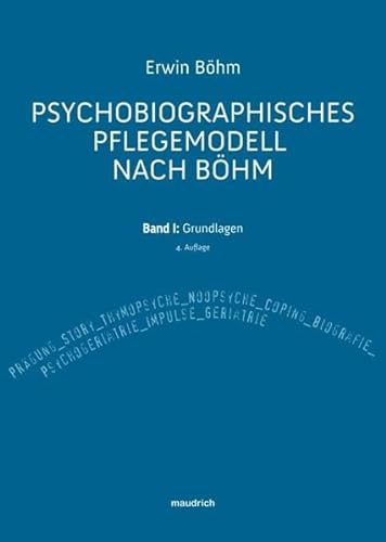 Imagen de archivo de Psychobiografisches Pflegemodell nach Bhm. Band I: Grundlagen a la venta por medimops
