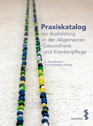 Beispielbild fr Praxiskatalog zur Ausbildung in der Allgemeinen Gesundheits- und Krankenpflege fr den gehobenen Dienst der Gesundheits- und Krankenpflege [in sterreich] zum Verkauf von medimops