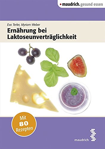Imagen de archivo de Ernhrung bei Laktoseunvertrglichkeit : Mit 80 Rezepten a la venta por Buchpark