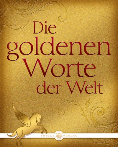 9783851791389: Die goldenen Worte der Welt