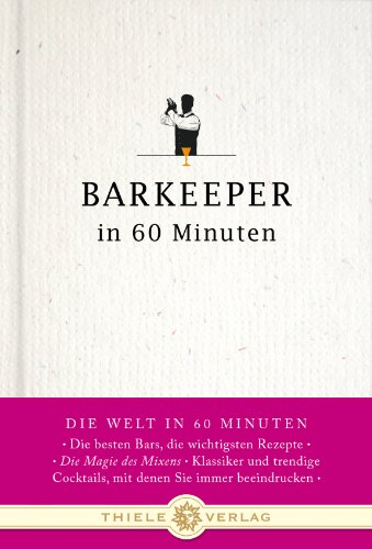 Stock image for Barkeeper in 60 Minuten -Language: german for sale by GreatBookPrices