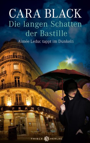 9783851792638: Die langen Schatten der Bastille: Aime Leduc tappt im Dunkeln (Cara Black Paris-Krimis, Band 2)