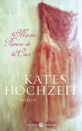 Beispielbild fr Kates Hochzeit [Hardcover] Rivera de La Cruz, Marta and Rüdiger, Anja zum Verkauf von tomsshop.eu