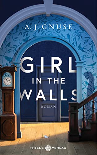Beispielbild fr Girl in the Walls: Roman zum Verkauf von medimops