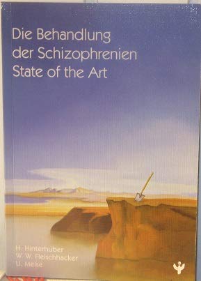 9783851840100: Die Behandlung der Schizophrenien: State of the Art - Hinterhuber, Hartmann