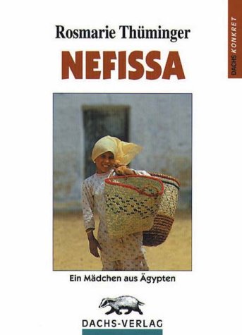 Beispielbild fr Nefissa. Ein Mdchen aus gypten zum Verkauf von medimops