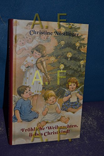 9783851911152: Frhliche Weihnachten, liebes Christkind! (Edition Christine Nstlinger im Dachsverlag)
