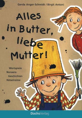 Beispielbild fr Alles in Butter, liebe Mutter zum Verkauf von medimops