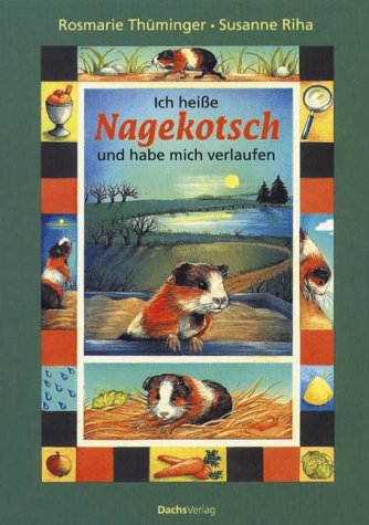 Beispielbild fr Ich heie Nagekotsch und habe mich verlaufen. Ill. von Susanne Riha zum Verkauf von Hbner Einzelunternehmen