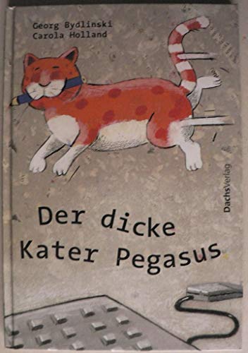 Der dicke Kater Pegasus: Seltsame Geschichten (German Edition) (9783851912012) by Bydlinski, Georg