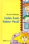 Beispielbild fr Liebe Susi, lieber Paul! zum Verkauf von medimops