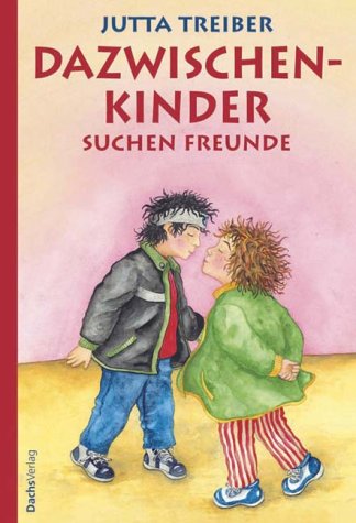 Stock image for Dazwischenkinder suchen Freunde. Hardcover for sale by Deichkieker Bcherkiste