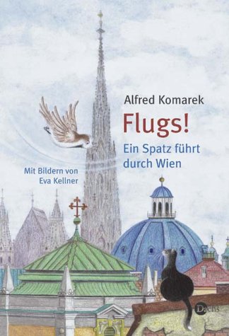 Stock image for Flugs - Ein Spatz fhrt durch Wien for sale by medimops