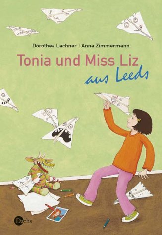 Tonia und Miss Liz aus Leeds (9783851913637) by Dorothea Lachner