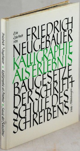 Stock image for Kalligraphie als Erlebnis: Baugesetze der Schrift, Schule des Schreibens (German Edition) for sale by HPB-Red
