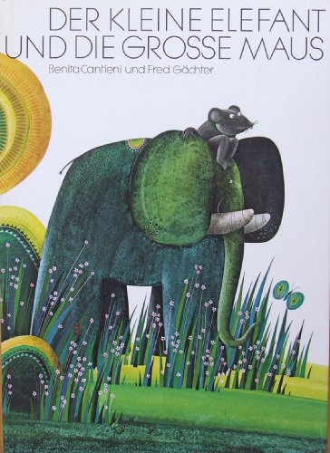 Beispielbild fr Der kleine Elefant und die groe Maus zum Verkauf von medimops