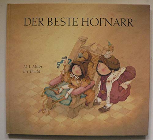 Stock image for Der beste Hofnarr. Illustriert von Eva Tharlet. Deutsche Textfassung von Walter Mller. for sale by Antiquariat am St. Vith