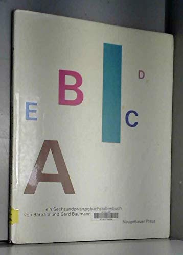 ABC . ein Sechsundzwanzigbuchstabenbuch.